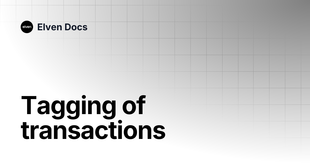 Tagging of transactions | Elven Docs